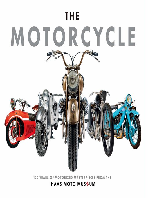 Title details for The Motorcycle by The Haas Moto Museum & Sculpture Gallery - Available